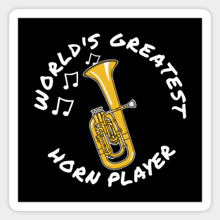 World's Greatest Horn Player Tenor Horn Brass Musician Magnet